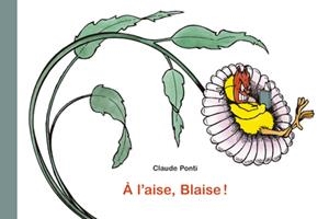 A L'AISE, BLAISE ! | 9782211334372 | CLAUDE PONTI