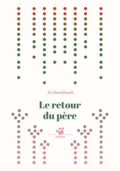 LE RETOUR DU PÈRE | 9791035207052 | JO HOESTLANDT