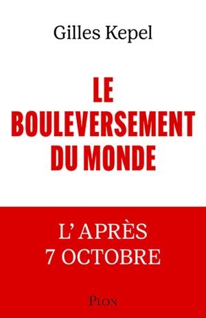 LE BOULEVERSEMENT DU MONDE | 9782259320887 | GILLES KEPEL