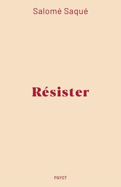 RESISTER | 9782228937597 | SALOMÉ SAQUÉ