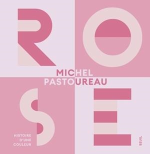 ROSE. HISTOIRE D'UNE COULEUR | 9782021555790 | PASTOUREAU, MICHEL