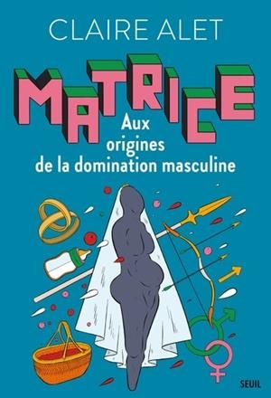 AUX ORIGINES DE LA DOMINATION MASCULINE | 9782021550887 | ALET, CLAIRE