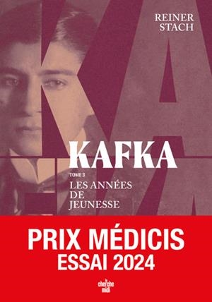 KAFKA - LES ANNÉES DE JEUNESSE - TOME 03 | 9782749174051 | REINER STACH