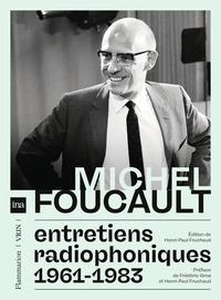 ENTRETIENS RADIOPHONIQUES, 1961-1983 | 9782080460189 | MICHEL FOUCAULT