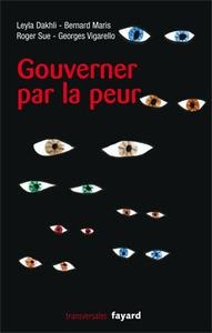 GOUVERNER PAR LA PEUR | 9782213632872 | LEYLA DAKHLI