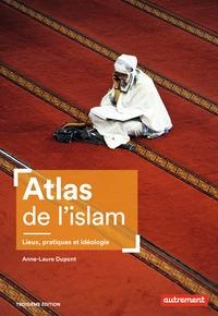 ATLAS DE L'ISLAM | 9782746761117 | ANNE-LAURE DUPONT
