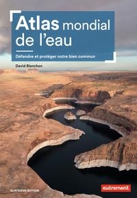 ATLAS MONDIAL DE L'EAU | 9782746763012 | DAVID BLANCHON