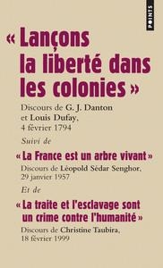 « LANÇONS LA LIBERTÉ DANS LES COLONIES » | 9782757814987 | GEORGES JACQUES DANTON