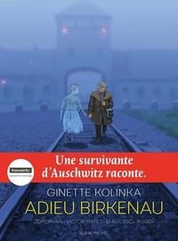 ADIEU BIRKENAU | 9782226465269 | GINETTE KOLINKA (TEXTE), JEAN-DAVID MORVAN