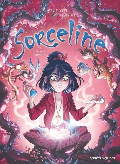 SORCELINE - TOME 7 - LE SERMENT D'HYPOCRITE | 9782749310251 | SYLVIA DOUYÉ / PAOLA ANTISTA