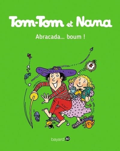TOM-TOM ET NANA - TOME 16 - ABRACADA... BOUM ! | 9782747076494 | JACQUELINE COHEN /BERNADETTE DESPRÉS