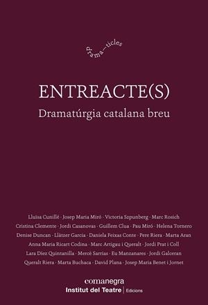 ENTREACTE(S) | 9788410161313 | CUNILLÉ, LLUÏSA/MIRÓ, JOSEP MARIA/SZPUNBERG, VICTORIA/ROSICH, MARC/CLEMENTE, CRISTINA/CASANOVAS, JOR