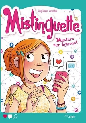 MISTINGUETTE. VOL. 12. MYSTÈRE SUR INTERNET | 9782822232661