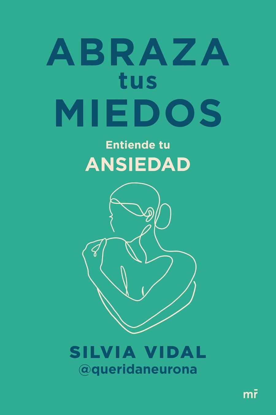 ABRAZA TUS MIEDOS | 9788427053304 | SILVIA VIDAL @QUERIDANEURONA