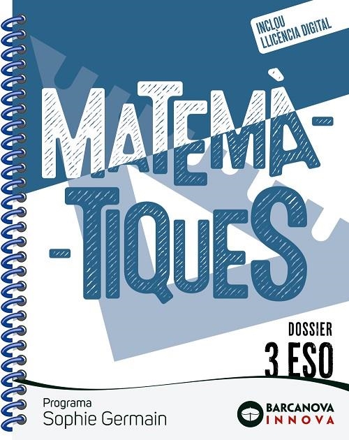 SOPHIE GERMAIN 3 ESO. DOSSIER. MATEMÀTIQUES | 9788448962555 | COLERA, JOSÉ/OLIVEIRA, M. JOSÉ/GAZTELU, IGNACIO/COLERA, RAMÓN