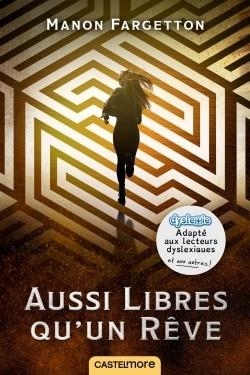AUSSI LIBRES QU'UN RÊVE (VERSION DYSLEXIQUE) | 9782362313066 | MANON FARGETTON