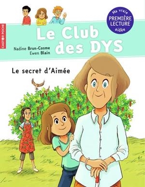 LE CLUB DES DYS - TOME 6 - LE SECRET D'AIMÉE | 9782081446724