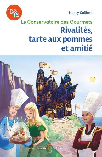 RIVALITES, TARTE AUX POMMES ET AMITIE - DYS | 9782353453191 | GUILBERT NANCY