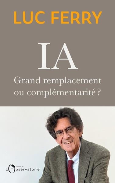 IA : GRAND REMPLACEMENT | 9791032914755 | FERRY,  LUC