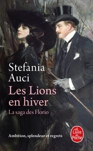 LA SAGA DES FLORIO - TOME 3 - LES LIONS EN HIVER | 9782253244592 | STEFANIA AUCI
