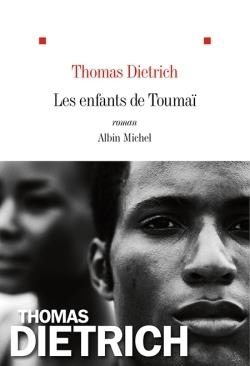 LES ENFANTS DE TOUMAÏ | 9782226322753 | THOMAS DIETRICH