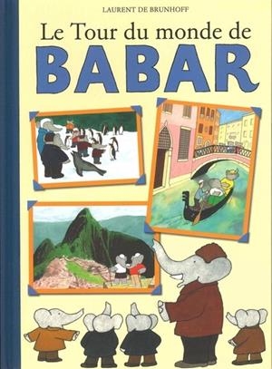 LE TOUR DU MONDE DE BABAR | 9782017049975 | BRUNHOFF-L