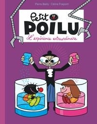 PETIT POILU - TOME 15 - L'EXPÉRIENCE EXTRAORDINAIRE | 9782390340294 | BAILLY