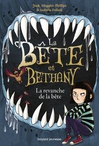 LA BÊTE ET BETHANY - TOME 2 - LA REVANCHE DE LA BÊTE | 9791036332067 | JACK MEGGITT-PHILLIPS