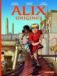 ALIX : ORIGINES - TOME 4 - LA REINE EN PÉRIL | 9782203235663 | OLIVIER WEINBERG