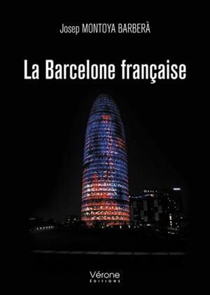 LA BARCELONE FRANÇAISE | 9791028408398 | MONTOYA BARBERÀ , JOSEP