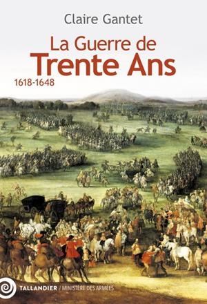 LA GUERRE DE TRENTE ANS | 9791021055049 | CLAIRE GANTET