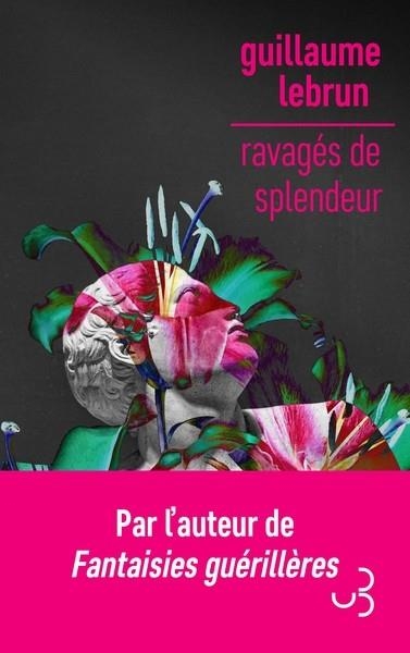 RAVAGÉS DE SPLENDEUR | 9782267053524 | LEBRUN, GUILLAUME