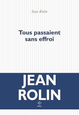 TOUS PASSAIENT SANS EFFROI | 9782818061688 | ROLIN, JEAN