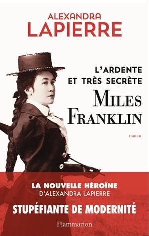 L'ARDENTE ET TRÈS SECRÈTE MILES FRANKLIN | 9782080411808 | LAPIERRE, ALEXANDRA