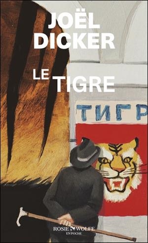 LE TIGRE | 9782889730179 | JOËL DICKER