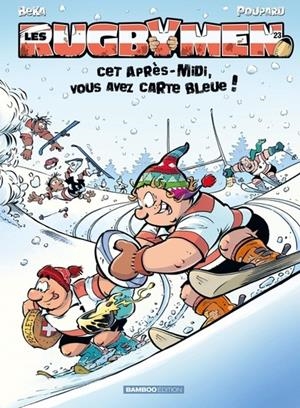 LES RUGBYMEN - TOME 23 - CET APRÈS-MIDI, VOUS AVEZ CARTE BLEUE ! | 9791041109319 | BEKA / POUPARD