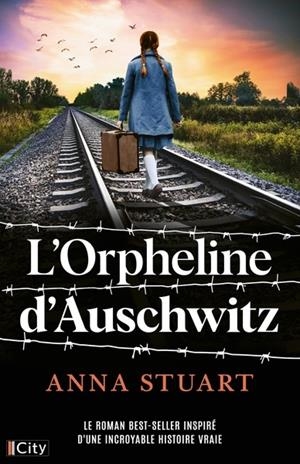 FEMMES DE GUERRE - TOME 3 - L'ORPHELINE D'AUSCHWITZ | 9782824628424 | STUART, ANNA