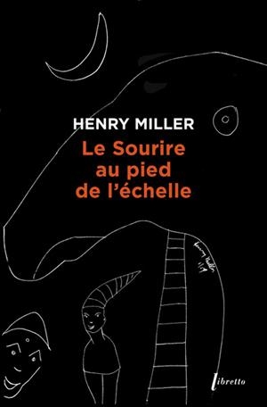 LE SOURIRE AU PIED DE L'ECHELLE | 9782369147916 | MILLER HENRY
