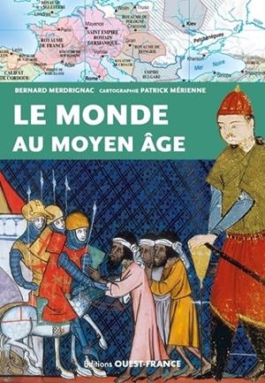 LE MONDE AU MOYEN AGE | 9782737386350 | BERNARD MERDRIGNAC