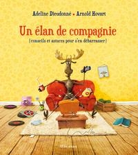UN ÉLAN DE COMPAGNIE - (CONSEILS ET ASTUCES POUR S'EN DÉBARASSER) | 9791037513021 | ADELINE DIEUDONNÉ