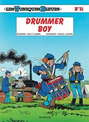 LES TUNIQUES BLEUES - TOME 31 - DRUMMER BOY | 9782800117782 | CAUVIN (AUTEUR),  LAMBIL (ILLUSTRATEUR)