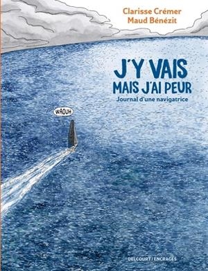 J'Y VAIS MAIS J'AI PEUR | 9782413048169 | CLARISSE CREMER (TEXTE), MAUD BÉNÉZIT (ILLUSTRATEUR)