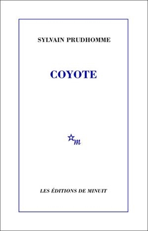 COYOTE | 9782707355638 | SYLVAIN PRUDHOMME