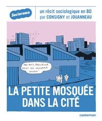 LA PETITE MOSQUÉE DANS LA CITÉ | 9782203168220 | KIM CONSIGNY (DESSINS), SOLENNE JOUANNEAU