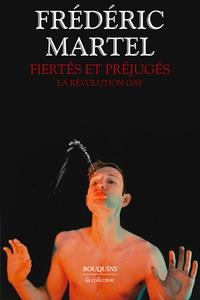 FIERTÉS ET PRÉJUGÉS - LA RÉVOLUTION GAY | 9782221251263 | FRÉDÉRIC MARTEL