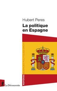 LA POLITIQUE EN ESPAGNE | 9782348057861 | HUBERT PERES