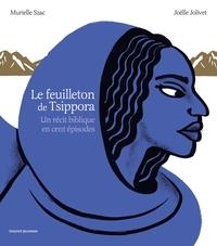 LE FEUILLETON DE TSIPPORA | 9791036340857 | MURIELLE SZAC (AUTEUR), JOËLLE JOLIVET (ILLUSTRATEUR)