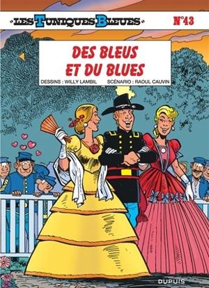 LES TUNIQUES BLEUES - TOME 43 - DES BLEUS ET DU BLUES | 9782800129440 | CAUVIN / LAMBIL