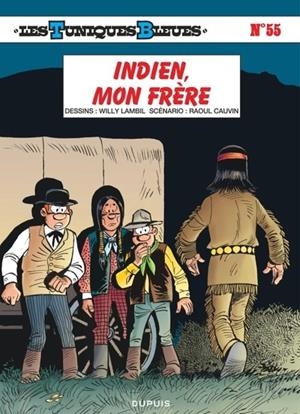 LES TUNIQUES BLEUES - TOME 55 - INDIEN, MON FRÈRE | 9782800150987 | CAUVIN / LAMBIL