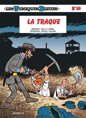 LES TUNIQUES BLEUES - TOME 50 - LA TRAQUE | 9782800138466 | CAUVIN / LAMBIL
